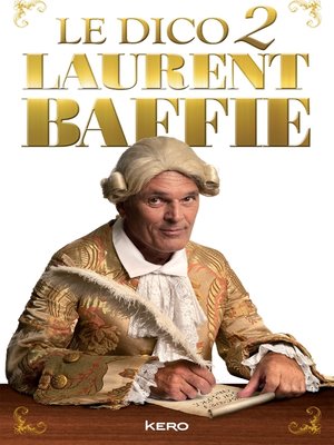 cover image of Le dico 2 Laurent Baffie